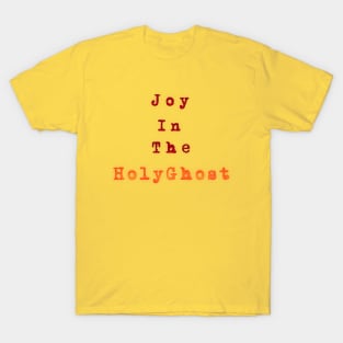 Joy in the HolyGhost T-Shirt